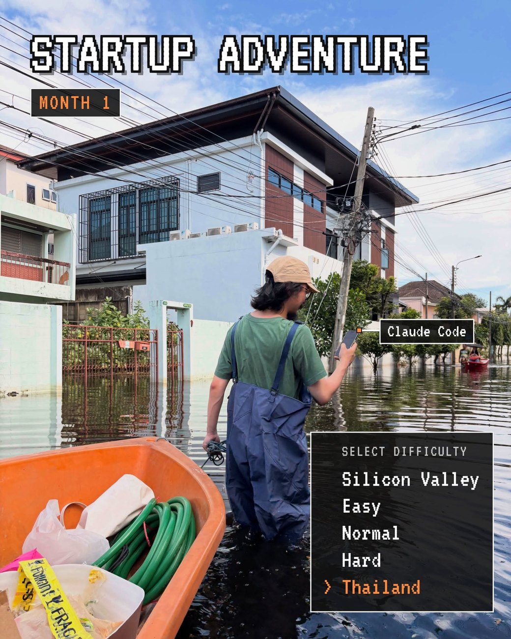 Startup Adventure, Month 1: wading down a flooded street with Claude Code on the phone. Select difficulty: Thailand.